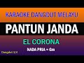 KARAOKE PANTUN JANDA -DANGDUT MELAYU NO VOKAL ( EL CORONA )