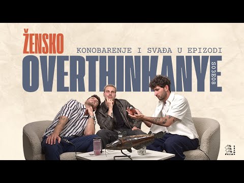 Žensko overthinkanje, problemi svih konobara i velika svađa u epizodi | Podcast 3soma S03E08