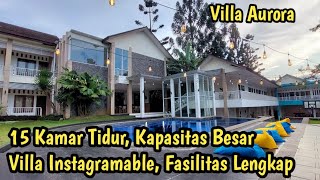 VILLA AURORA PUNCAK || VILLA KAPASITAS BESAR|| 15 KAMAR TIDUR, FASILITAS LENGKAP