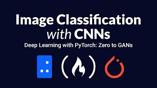  - Image Classification with Convolutional Neural Networks | Deep Learning with PyTorch: Zero to GANs |