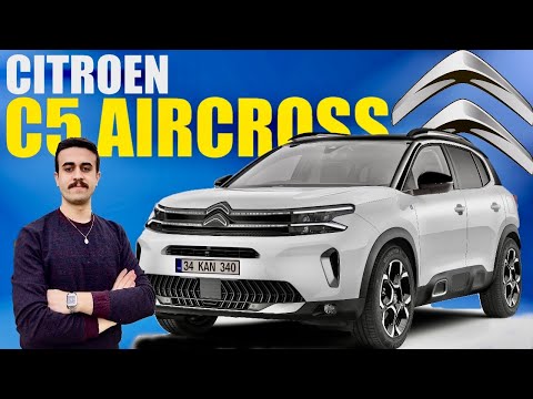 YENİ CITROEN C5 AIRCROSS - TÜM DETAYLAR! - HYBRID - KONFORUN KRALI YENİLENDİ!