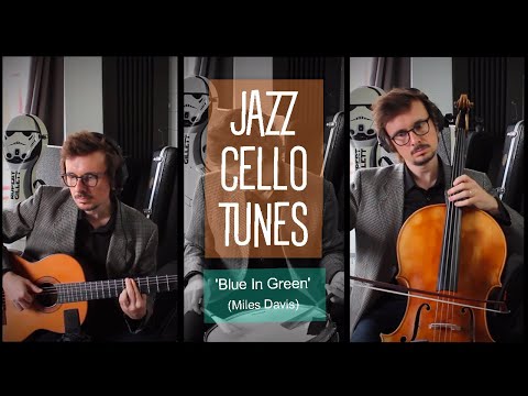 Blue In Green: JAZZ CELLO TUNES