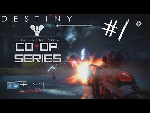 Destiny The Taken King CO-OP SERIES #1! (Cinematic, Hectic first campaign mission and Oryx!)