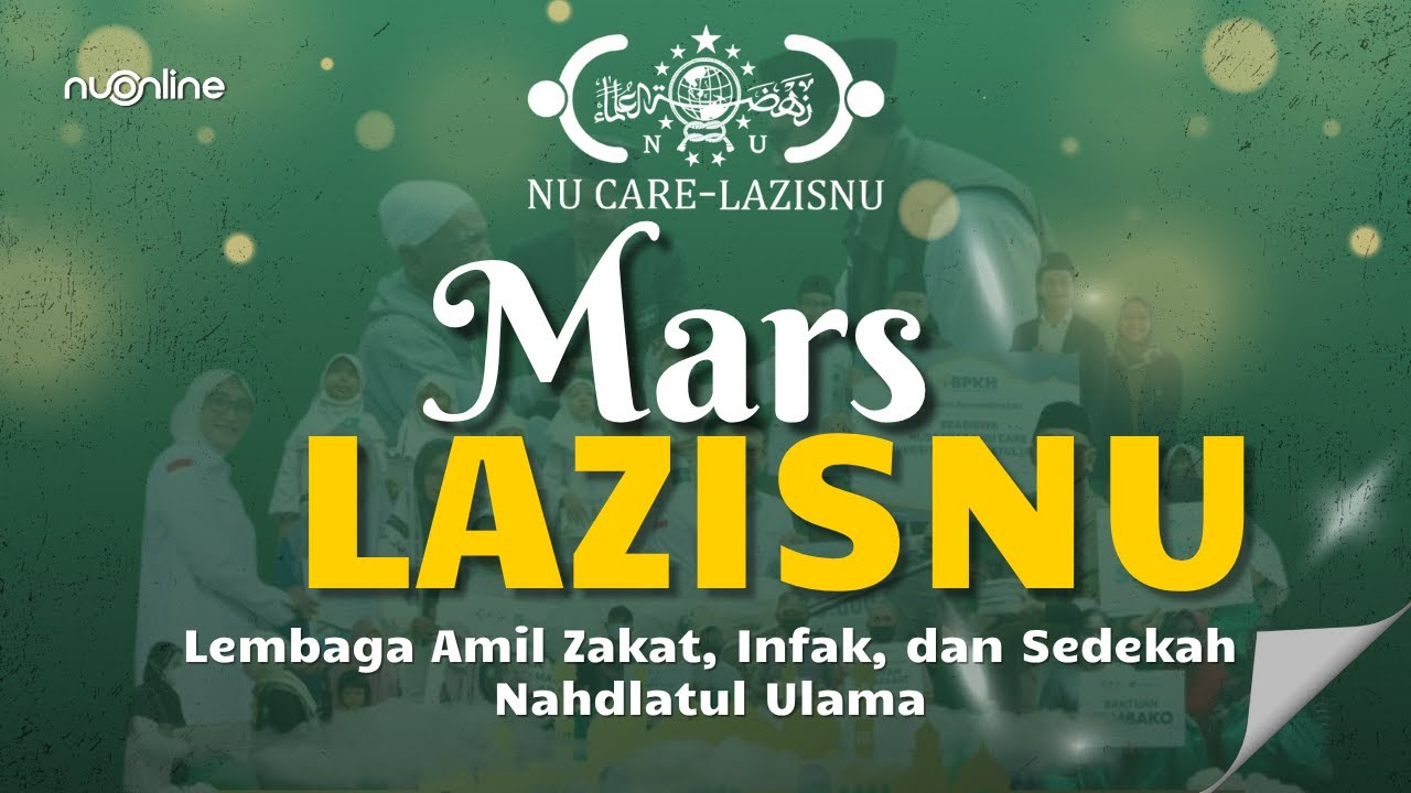 Mars LAZISNU, Lembaga Amil Zakat, Infak, dan Sedekah Nahdlatul Ulama