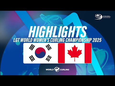 Semi-final: Korea v Canada - LGT World Women's Curling Championship 2025 – Highlights