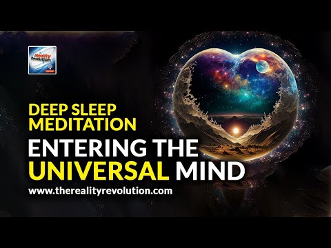 Deep Sleep Meditation - Entering The Universal Mind