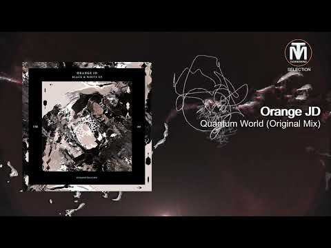 Orange JD - Quantum World (Original Mix) [Uxoa Dutxa Elite]