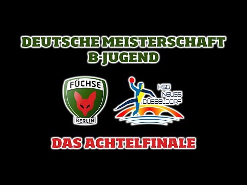 DM-Achtelfinale B-Jugend Füchse Berlin - HSG Neuss Düsseldorf