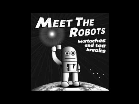 Meet The Robots - Giving Up