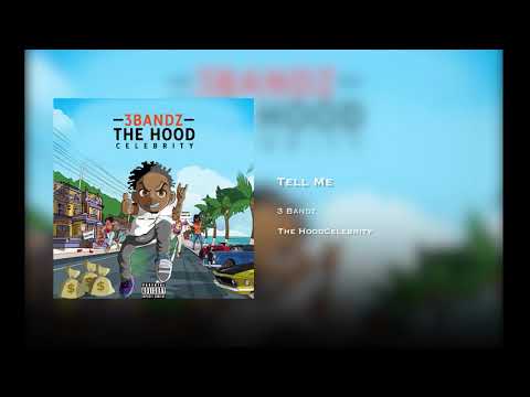 3 Bandz - Tell Me