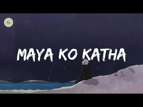 Yabesh Thapa - Maya Ko Katha (Lyrics)