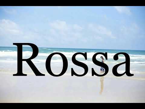 How To Pronounce Rossa🌈🌈🌈🌈🌈🌈Pronunciation Of Rossa
