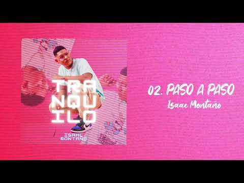 Isaac Montaño - Paso a paso | Tranquilo