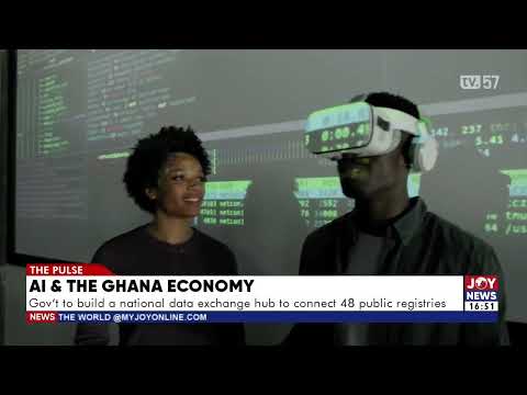 AI and the Ghana Economy: Govt to build a national data exchange hub to connect 48 public registries