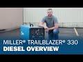 Miller® Trailblazer® 330 Diesel Overview