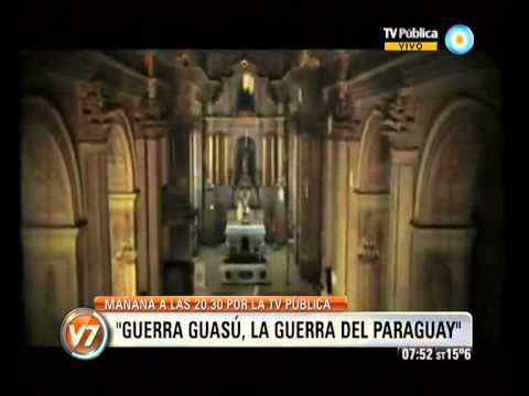 Visión 7: "Guerra Guasú, La Guerra del Paraguay", por TV Pública mañana a las 20.30