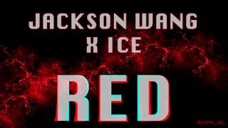 Jackson Wang (王嘉尔) x ICE - RED (ENG LYRICS)