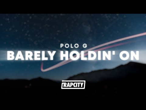 Polo G - Barely Holdin' On (Lyrics)
