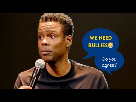 We need Bullies - Chris Rock | Do you agree?