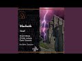 Verdi: Macbeth: Fuggi, regal fantasima (Act Three)