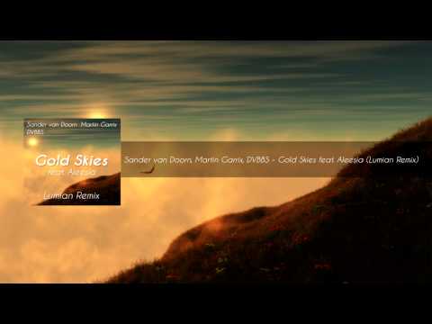 Sander van Doorn, Martin Garrix, DVBBS - Gold Skies feat. Aleesia (Lumian Remix)