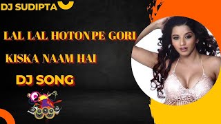 Download lagu Lal Lal Hoton Pe Gori Kiska Naam Hai || DJ SUDIPTA || ❤❤❤❤❤❤❤❤❤@djsudipta9248 mp3 Download lagu Lal Lal Hoton Pe Gori Kiska Naam Hai || DJ SUDIPTA || ❤❤❤❤❤❤❤❤❤@djsudipta9248 mp3