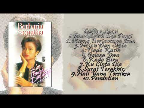 Full Album Betharia Sonatha Biarkanlah Dia Pergi