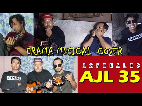 AJL35 medley siap drama musical cover 12 finalis nayaa pak karimmm