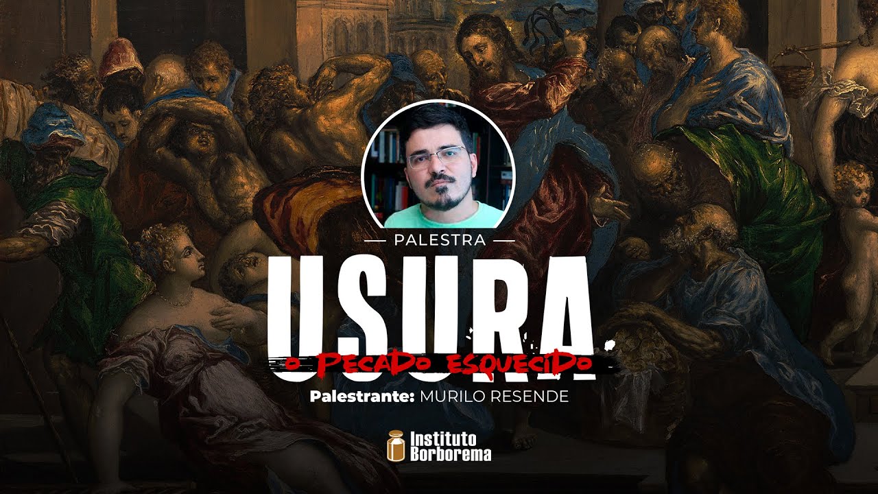 Usura: o pecado esquecido / Murilo Resende