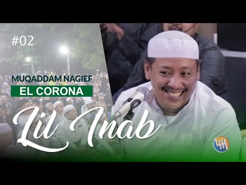LIL INAB - MUQADDAM NAGIEF - ELCORONA GURU UDIN #02