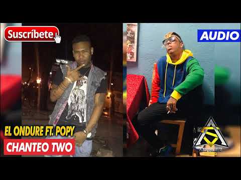EL ONDURE & POPY - FUEGO CON EL TAIGER - YOMIL & DANY (CHANTEO TWO)