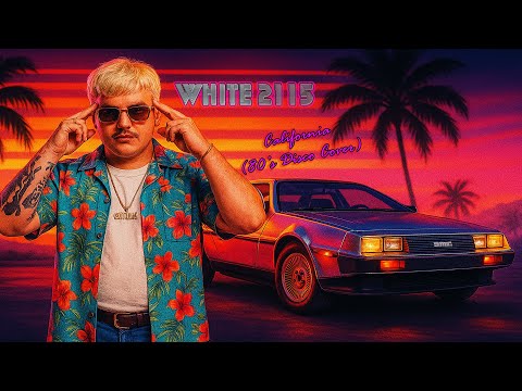 White 2115 - California (80's Disco Cover) #aicover