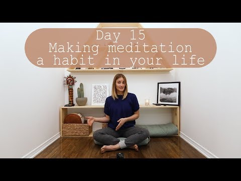Day 15 - 21 Days of Creating a Meditation Habit