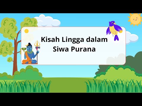 KISAH LINGGA//SIWA PURANA//AGAMA HINDU//KELAS 3SD
