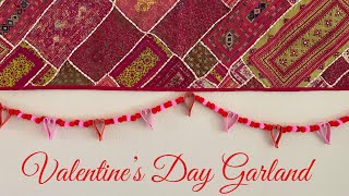 Easy and quick Valentine’s Day garland/Valentine’s day decor idea