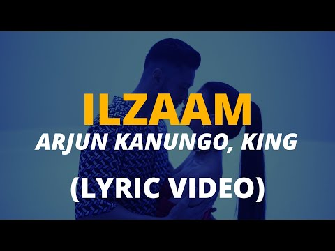 Arjun Kanungo, KING - Ilzaam (Lyric Video) // indie song lyrics • Hindi Romantic Song 2022