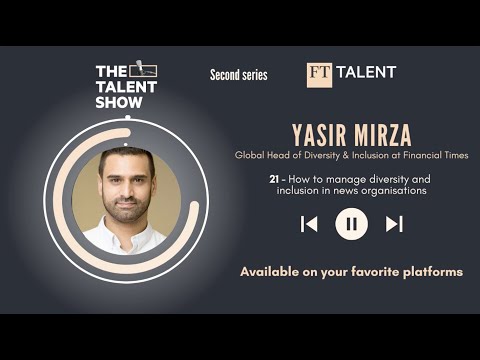 How to Manage Diversity and Inclusion in News Organisations, with Yasir Mirza