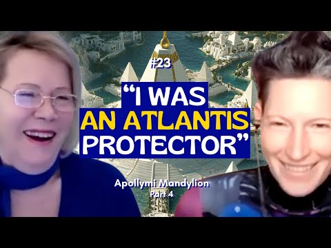 EP23-ATLANTIS PROTECTOR--WAS APOLLO, & St. BRIGID in the past, w/ DRAGON/FAE Apollymi Mandylion-Pt 4
