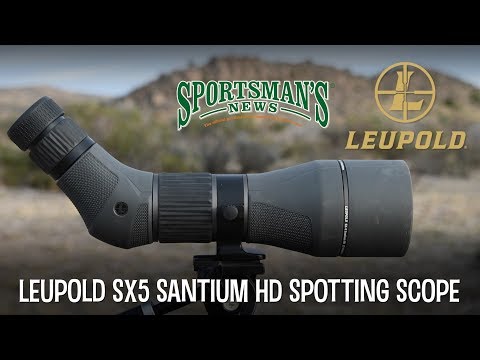 Leupold SX5 Santiam HD Spotting Scope Review