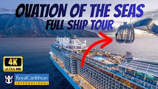 Ovation of the Seas Full Ship Tour I Royal Caribbean Cruise Ship Tour I Full Ship Tour 4K