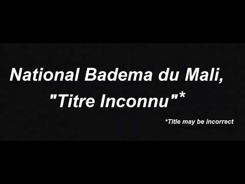 National Badema du Mali, "Titre Inconnu"* (*title may be incorrect)