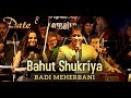 Bahut Shukriya Badi Meharbani बहुत शुक्रिया बड़ी मेहेरब�