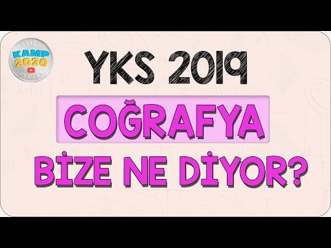 YKS 2019 Coğrafya Bize Ne Diyor? Kamp2020'de Ne Var? | Kamp2020