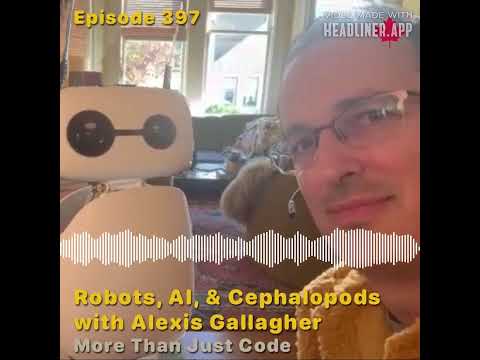 Robots, AI, and Cephalopods with Alexis Gallagher thumbnail