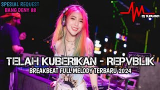Download lagu DJ Telah Kuberikan Breakbeat Full Melody Terbaru 2024 ( DJ ASAHAN ) SPESIAL REQUEST BANG DENY 88 mp3