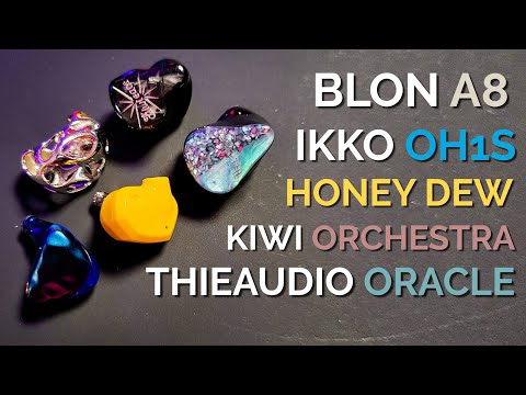 5 NEW IEMs Shoot-Out (Blon A8, Ikko OH1S, Campfire Honey Dew, Kiwi Orchestra, Thieaudio Oracle)