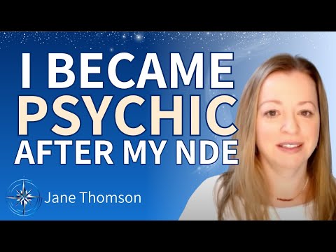 She Got Psychic Powers After Her Profound Near-Death Experience (NDE After Effects) | Jane Thomson