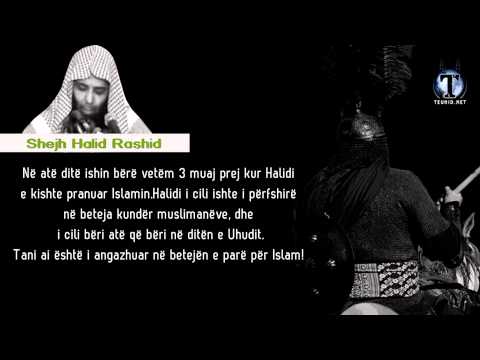 Halid Rashid - Ngarje nga Halid ibn Velidi r.a
