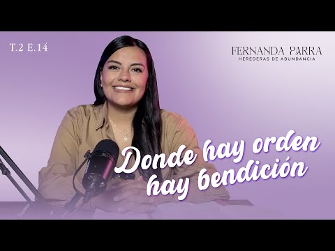 Donde hay orden hay bendición | Episodio 14 T.2 Herederas de la abundancia
