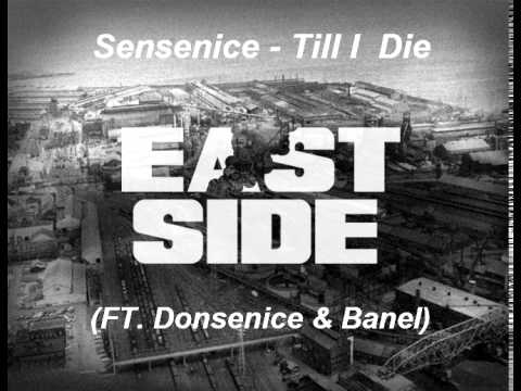 Sensenice -  Till I Die Ft. Donsenice & Downse